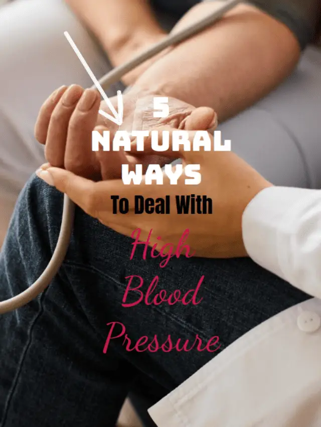 5 natural ways to deal with high blood pressure