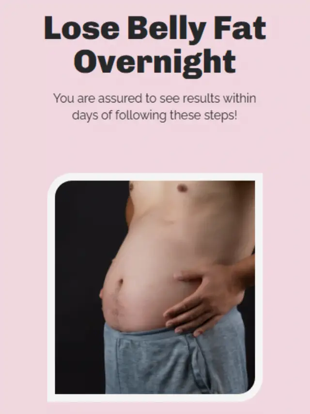 How to Lose Belly Fat Overnight!